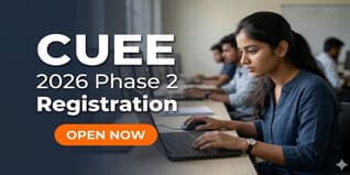 CUEE 2026 Phase 2 Registration Begins; Exam on May 30